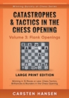 Image for Catastrophes &amp; Tactics in the Chess Opening - Volume 3 : Flank Openings - Large Print Edition: Winning in 15 Moves or Less: Chess Tactics, Brilliancies &amp; Blunders in the Chess Opening
