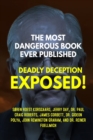 Image for The Most Dangerous Book Ever Published : Deadly Deception Exposed!