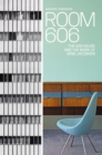 Image for Room 606  : the SAS House and the work of Arne Jacobsen