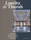 Image for Lauritz de Thurah  : architecture and worldviews in 18th century Denmark