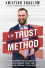 Image for The TRUST Method : 10 Leadership Strategies That Build Genuine Trust and Influence Anyone to Take Action