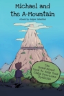 Image for Michael and the A-Mountain : The Read-Aloud Book to Help Your Child Overcome Dyslexia
