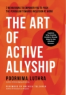 Image for The Art of Active Allyship : 7 Behaviours to Empower You to Push The Pendulum Towards Inclusion At Work