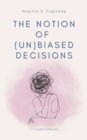 Image for Notion of (Un)Biased Decisions