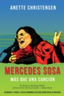 Image for Mercedes Sosa - Mas que una Cancion : Un homenaje a &quot;La Negra&quot;, la voz de Latinoamerica (1935-2009)