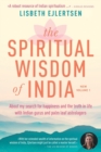 Image for The Spiritual Wisdom of India, New Volume 1 : About my search for happiness and the truth in life with Indian gurus and palm leaf astrologers