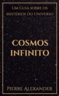 Image for Cosmos Infinito : Um Guia sobre os Misterios do Universo