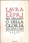 Image for Del denaro o della gloria. Libri, editori e vanita nella Venezia del50