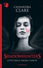 Image for Citta degli angeli caduti - Shadowhunters