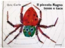 Image for Eric Carle - Italian : Il piccolissimo ragno tesse e tace