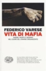 Image for Vita di mafia. Amore, morte e denaro nel cuore del crimine organizzato