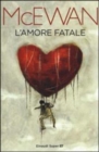 Image for L&#39;amore fatale