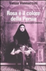 Image for Rosa e il colore della Persia
