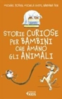 Image for Storie curiose per bambini che amano gli animali