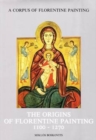 Image for The Origins of Florentine Painting, 1100-1270