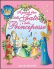 Image for Il grande libro delle fate e delle principesse