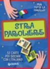 Image for Straparoliere. 50 carte per giocare l&#39;italiano