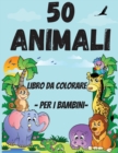 Image for 50 animali da colorare libro per Toddler