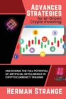 Image for Advanced Strategies for AI-Driven Crypto Investing : Unlocking the Full Potential of Artificial Intelligence in Cryptocurrency Trading