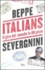 Image for Italians Il giro del mondo in 80 pizze