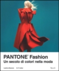 Image for Pantone Fashion. Un secolo di colori della moda