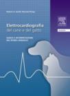Image for Elettrocardiografia del cane e del gatto: Genesi e interpretazione del ritmo cardiaco
