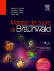 Image for Malattie del cuore di Braunwald: Trattato di medicina cardiovascolare