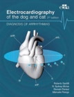 Image for Electrocardiography of the dog and cat. Diagnosis of arrhythmias. II Edition