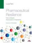 Image for Pharmaceutical Resilience. How to Govern the Evolution of Treatments