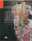 Image for Psyco Neuro Endocrine Immunology and the science of the integrated care - The manual