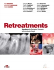 Image for Retreatment. Solutions for apical diseases of endodontic origin