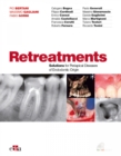 Image for Retreatments: Solutions for Apical Diseases of Endodontic Origin