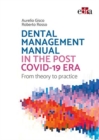 Image for Dental management manual in the post Covid-19 era - from theory to practice
