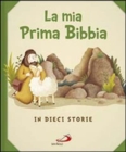 Image for La mia Prima Bibbia in 10 storie