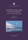 Image for Of moon and land, ice and strand  : sea level during glacial cycles