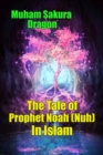 Image for Tale of Prophet Noah (Nuh) In Islam