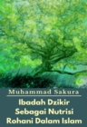 Image for Ibadah Dzikir Sebagai Nutrisi Rohani Dalam Islam.