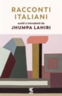 Image for Racconti italiani scelti e introdotti da Jhumpa Lahiri