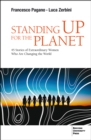 Image for Standing up for the Planet: 45 Stories of Extraordinary Women Who are Changing the World