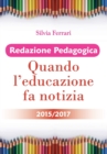 Image for Redazione Pedagogica - Quando l&#39;educazione fa notizia - 2015/2017