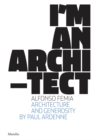 Image for Alfonso Femia: I&#39;m an Architect