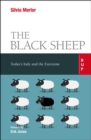 Image for The black sheep  : today&#39;s Italy and the Eurozone