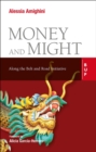 Image for Money and might  : along the belt and road initiative