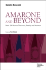 Image for Amarone and Beyond: Masi: 250 Years of Harvests, Family and Business