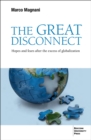 Image for The Great Disconnect : Hopes and Fears After the Excess of Globalization