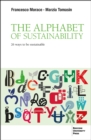 Image for Alphabet of Sustainability: 26 ways to be sustainable