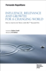 Image for Influence, Relevance and Growth for a Changing World : How to Survive &amp; Thrive with IRG(tm) Beyond ESG