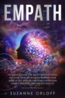 Image for Empath : The Survival Guide for Highly Sensitive People. Discover Your Gift while Developing Your Sense of Self with Life Strategies - Overcome Anxiety and Fears with Empathy Effects!