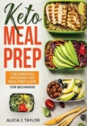 Image for Keto Meal Prep : The essential Ketogenic Meal prep guide for beginners (30 Days Meal Prep)