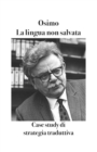 Image for La lingua non salvata : Case study di strategia traduttiva